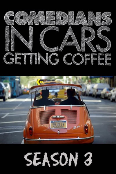 Comedians in Cars Getting Coffee - Season 3