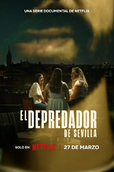 The Predator of Seville (El depredador de Sevilla) - Season 1