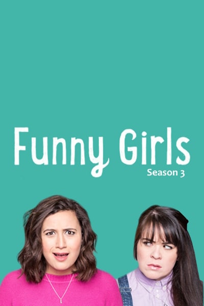 Funny Girls - Season 3