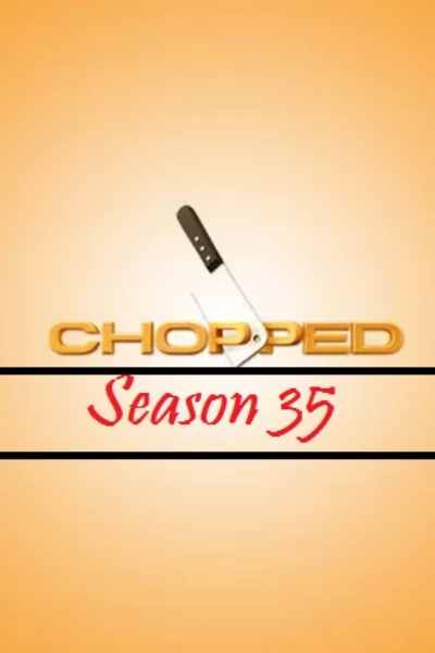 Chopped&nbsp;- Season 35
