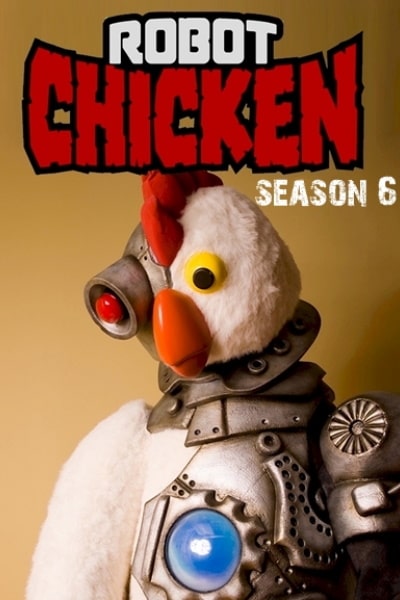 Robot Chicken - Season 6