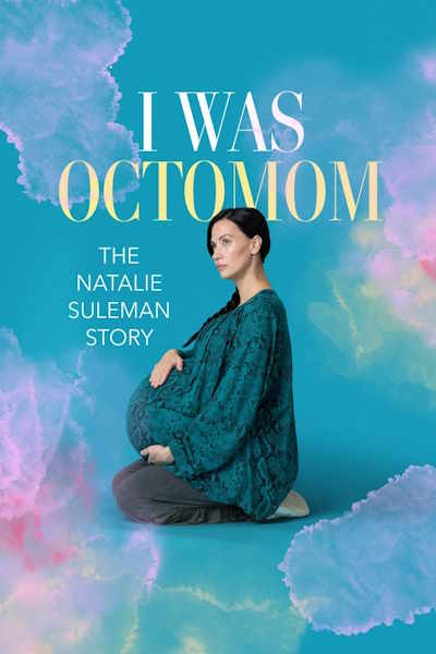 I Was Octomom The Natalie Suleman Story