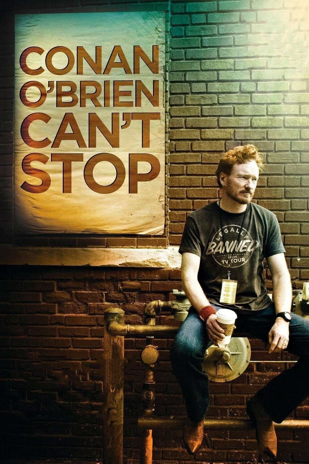 Conan O`Brien Can`t Stop