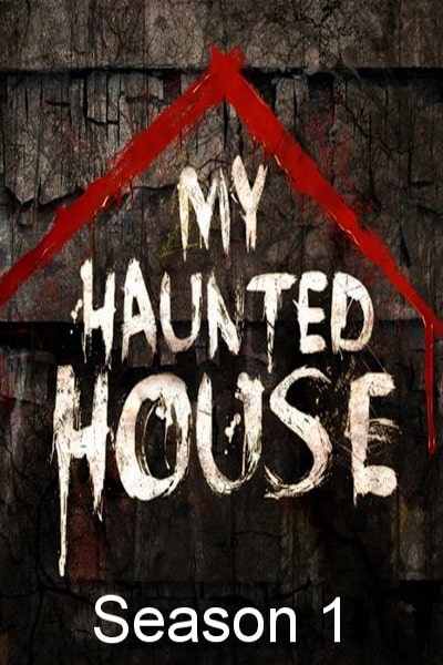 My Haunted House - Season 1